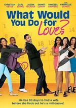 Watch What Would You Do for Love Sockshare