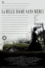 Watch La belle dame sans merci Sockshare