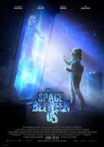Watch The Space Between Us Sockshare