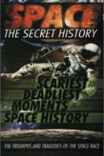 Watch Space The Secret History: The Scariest and Deadliest Moments in Space History Sockshare