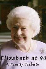 Watch Elizabeth at 90: A Family Tribute Sockshare