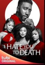 Watch I Hate You to Death Sockshare