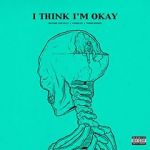 Watch Machine Gun Kelly & Yungblud & Travis Barker: I Think I\'m Okay Sockshare