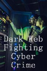 Watch Dark Web: Fighting Cybercrime Sockshare