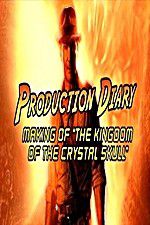 Watch Production Diary Making of The Kingdom of the Crystal Skull Sockshare