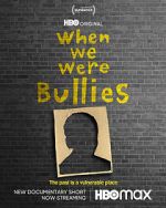 Watch When We Were Bullies (Short 2021) Sockshare