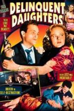 Watch Delinquent Daughters Sockshare