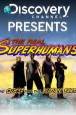 Watch The Real Superhumans and the Quest for the Future Fantastic Sockshare
