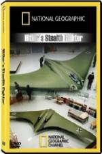 Watch National Geographic  Hitlers Stealth Fighter Sockshare