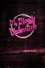 Watch My Bloody Valentine Sockshare