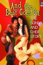 Watch And the Beat Goes On The Sonny and Cher Story Sockshare