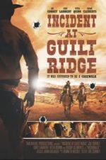 Watch Incident at Guilt Ridge Sockshare