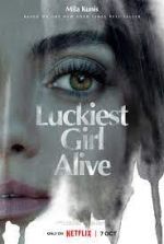 Watch Luckiest Girl Alive Sockshare