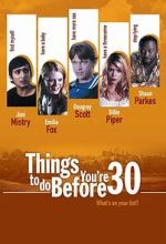 Watch Things to Do Before You\'re 30 Sockshare