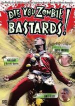 Watch Die You Zombie Bastards! Sockshare