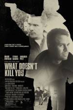 Watch What Doesn't Kill You Sockshare