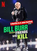 Watch Bill Burr Presents: Friends Who Kill Sockshare
