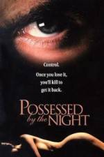 Watch Possessed by the Night Sockshare