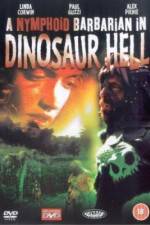 Watch A Nymphoid Barbarian in Dinosaur Hell Sockshare
