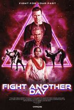 Watch Fight Another Day Sockshare