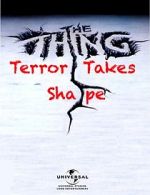 Watch The Thing: Terror Takes Shape Sockshare