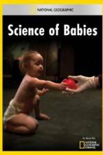 Watch National Geographic Science of Babies Sockshare