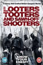 Watch Looters, Tooters and Sawn-Off Shooters Sockshare