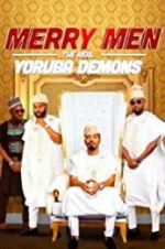 Watch Merry Men: The Real Yoruba Demons Sockshare