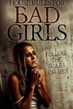 Watch House Rules for Bad Girls Sockshare