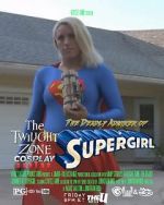 Watch Twilight Zone: The Deadly Admirer of Supergirl (Short 2015) Sockshare