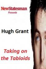 Watch Hugh Grant - Taking on the Tabloids Sockshare