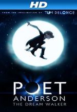 Watch Poet Anderson: The Dream Walker Sockshare