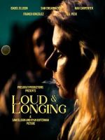Watch Loud & Longing Sockshare