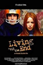 Watch Living \'til the End Sockshare