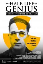 Watch The Half-Life of Genius Physicist Raemer Schreiber Sockshare