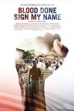 Watch Blood Done Sign My Name Sockshare