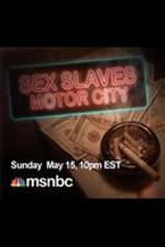 Watch Sex Slaves: Motor City Teens Sockshare