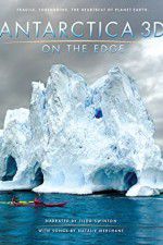 Watch Antarctica 3D: On the Edge Sockshare