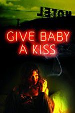 Watch Give Baby a Kiss Sockshare