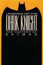 Watch Legends of the Dark Knight: The History of Batman Sockshare