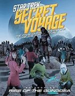 Watch Star Trek Secret Voyage: Rise of the Gongdea Sockshare