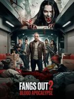 Watch Fangs Out: Blood Apocalypse Sockshare