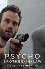 Watch Psycho Brother In-Law Sockshare