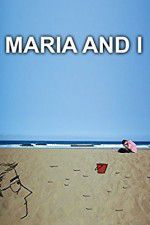 Watch Maria and I Sockshare