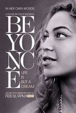 Watch Beyonc: Life Is But a Dream Sockshare