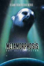 Watch Metamorphosis: The Alien Factor Sockshare