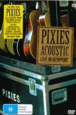 Watch Pixies Acoustic Live in Newport Sockshare