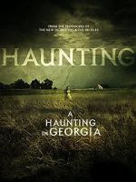 Watch A Haunting in Georgia Sockshare