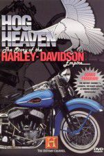 Watch Hog Heaven: The Story of the Harley Davidson Empire Sockshare
