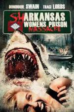 Watch Sharkansas Women's Prison Massacre Sockshare